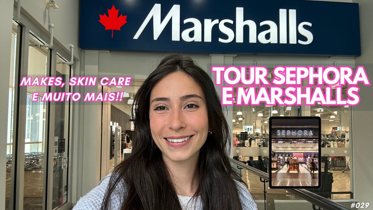 PRODUTOS DE BELEZA NO CANADÁ | TOUR COMPLETO SEPHORA E MARSHALLS 2025
