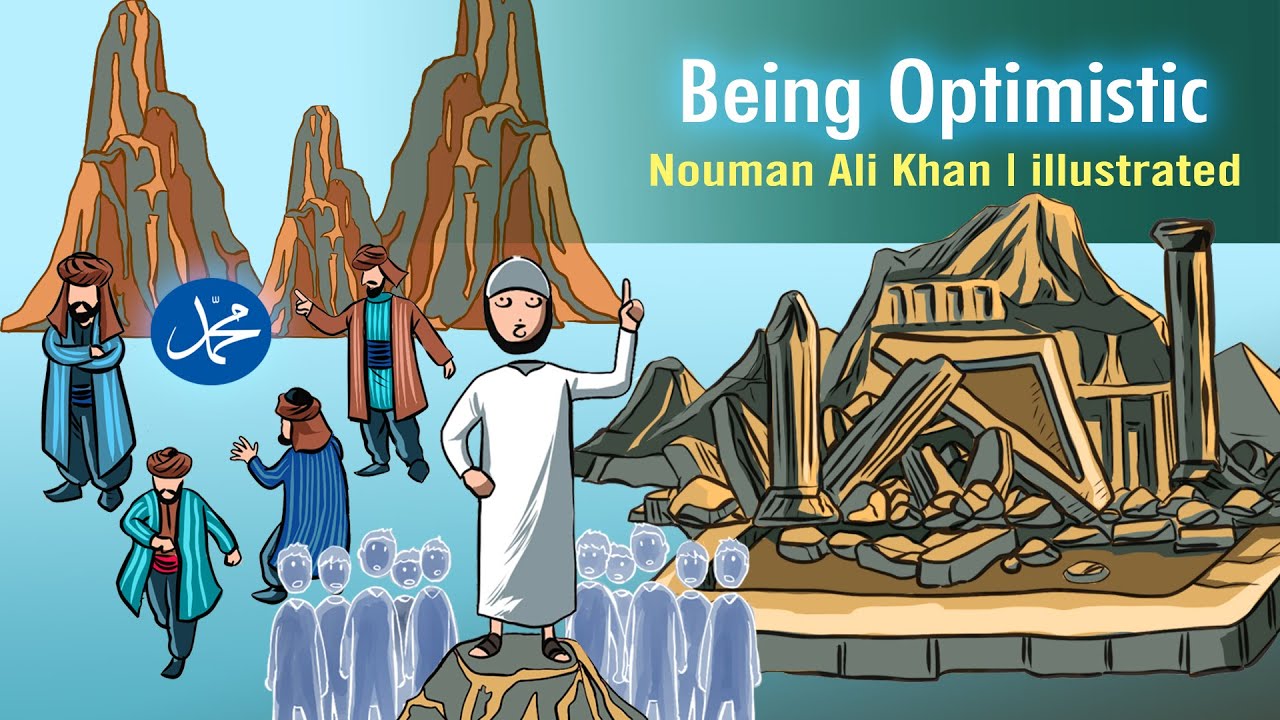 Being Optimistic | Nouman Ali Khan | illustrated
