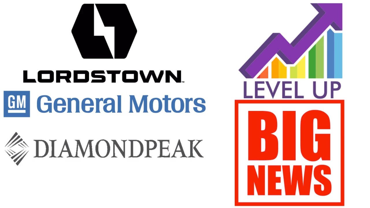 Lordstown Motor Big news! DPHC diamond peak holding.