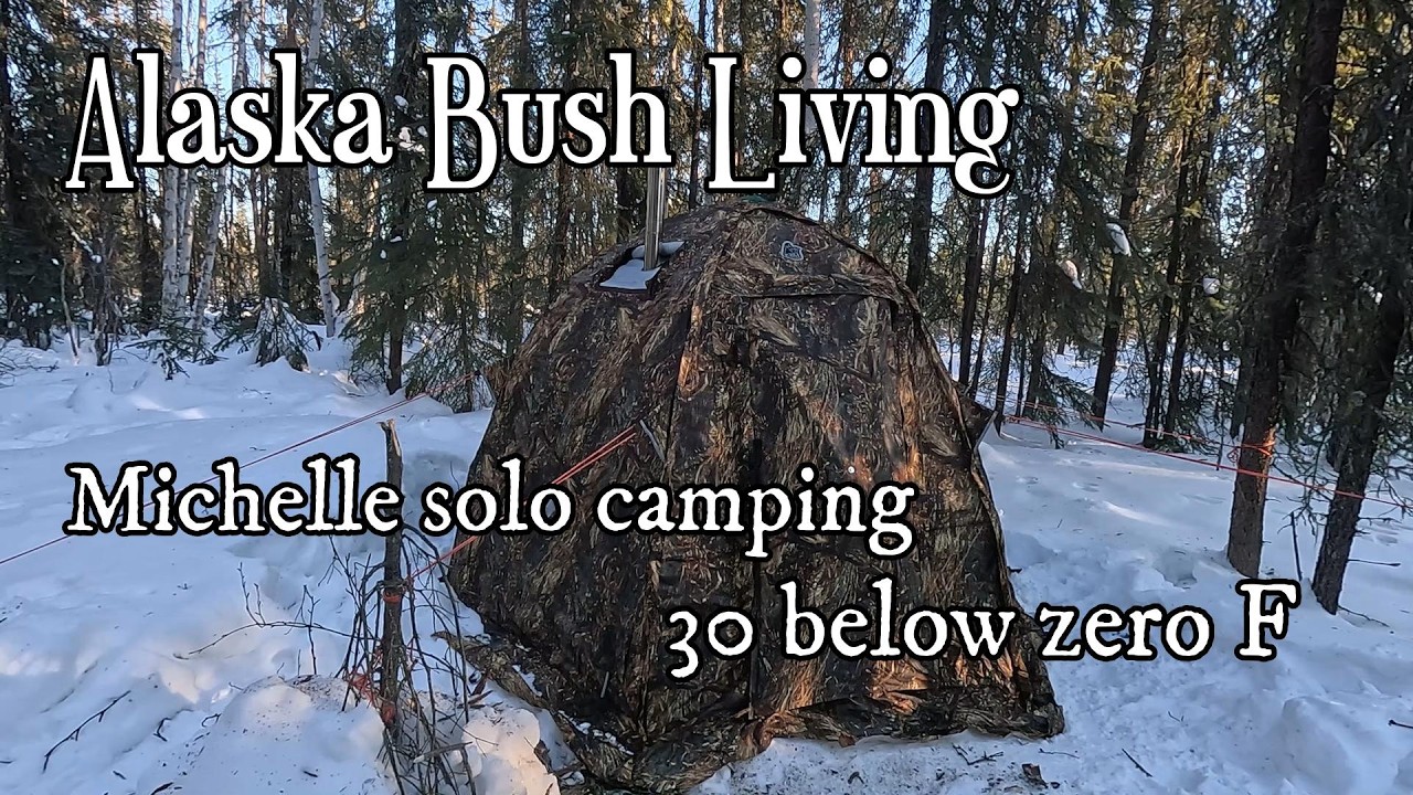 Alaska Bush Living - Michelle Solo Camping at Minus 30 Degrees F in her RBM Hot Tent.