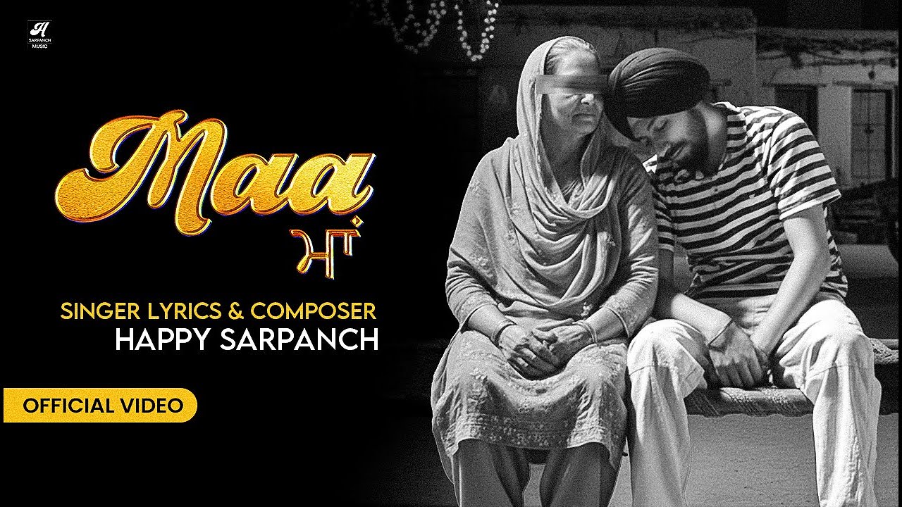 Maa (Official Video) | Happy Sarpanch | The  EmmJ | Sahil Bhardwaj | Latest Punjabi Song 2025