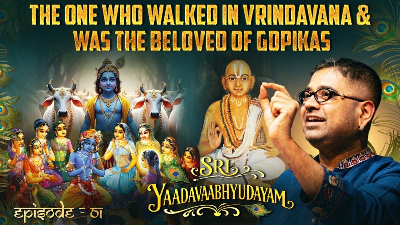 Sri Yaadavaabhyudayam Episode 01 | Lord Krishna | Vedanta Desika | English | Dushyanth Sridhar