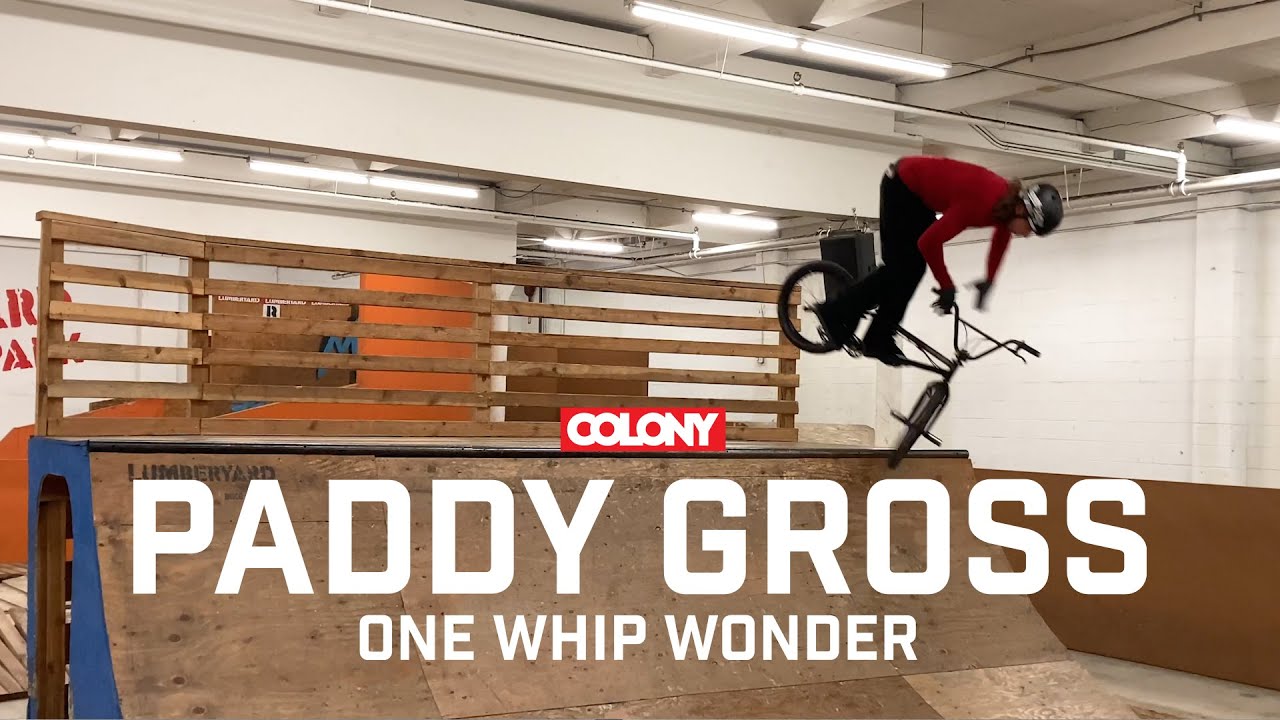 Paddy Gross - One Whip Wonder - Colony BMX
