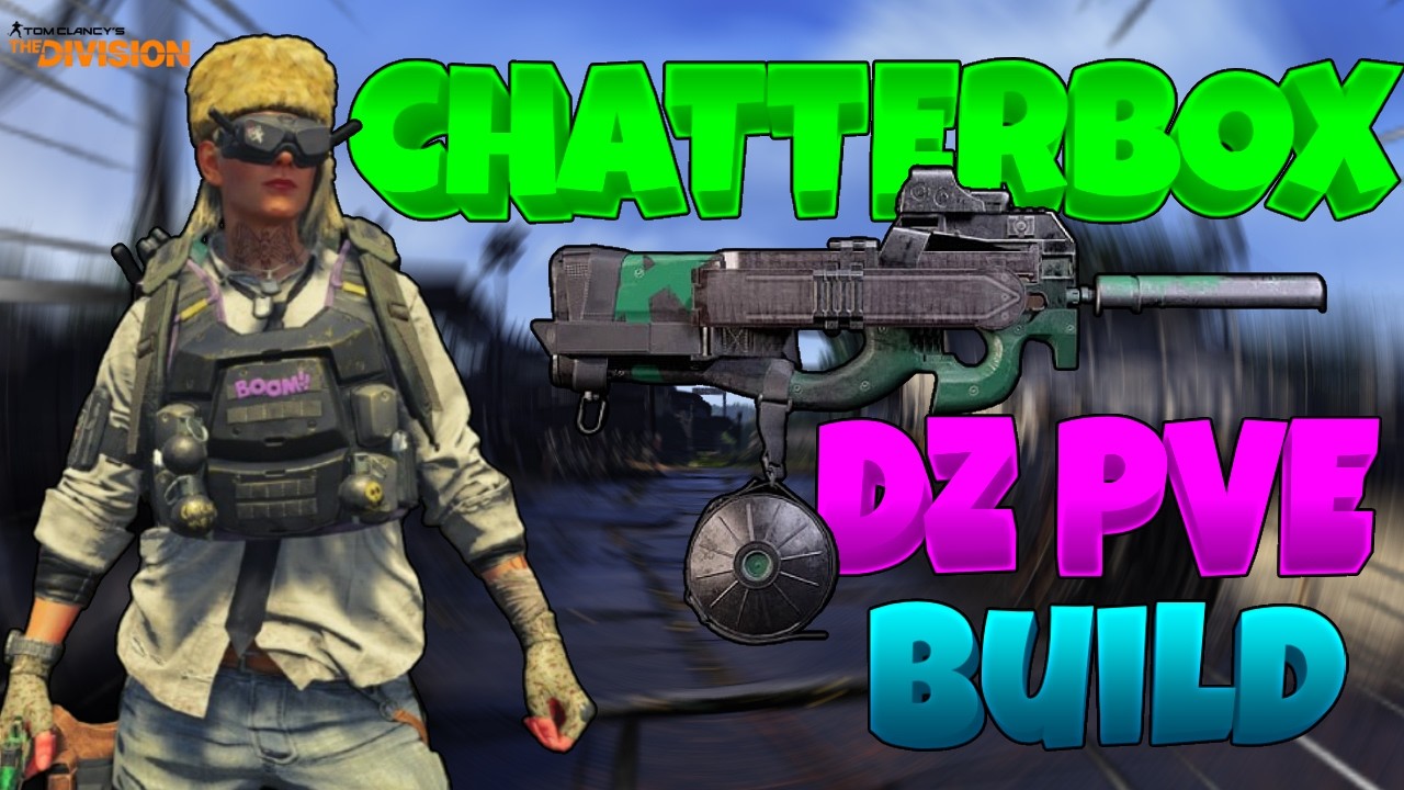 Division 2 : Insande Dmg & Survivability Dz Pve ChatterBox Build (Year 8 Season 2)