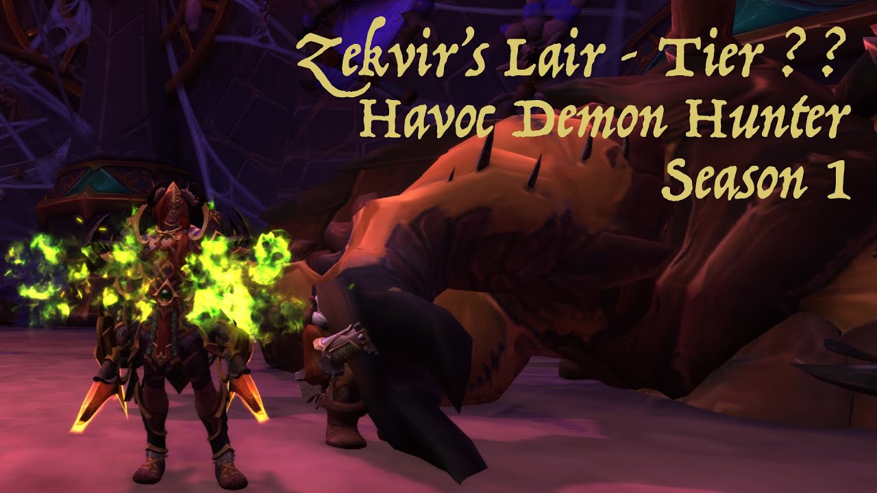 Zekvir's Lair - Tier ?? - Solo Havoc Demon Hunter