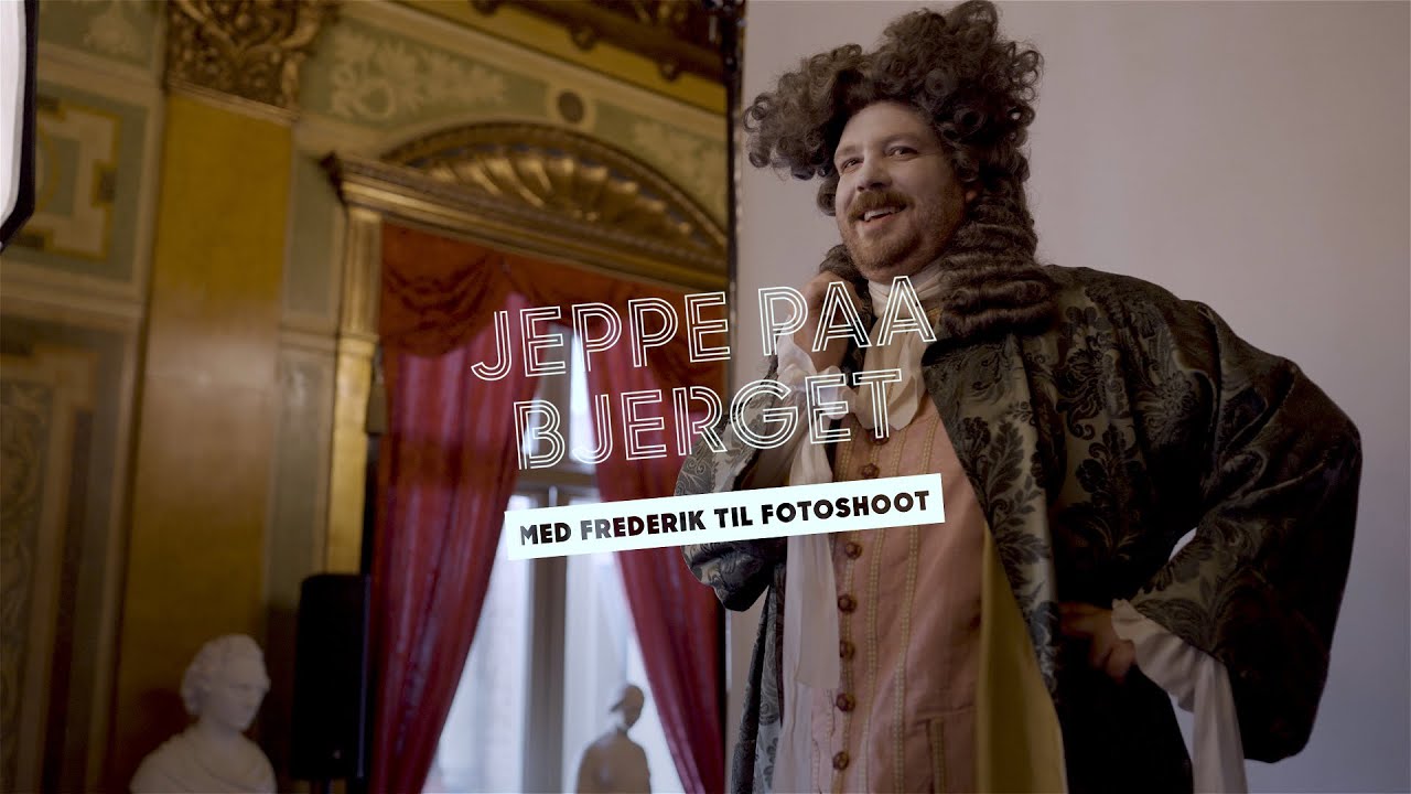 Jeppe på bjerget / Med Frederik til fotoshoot