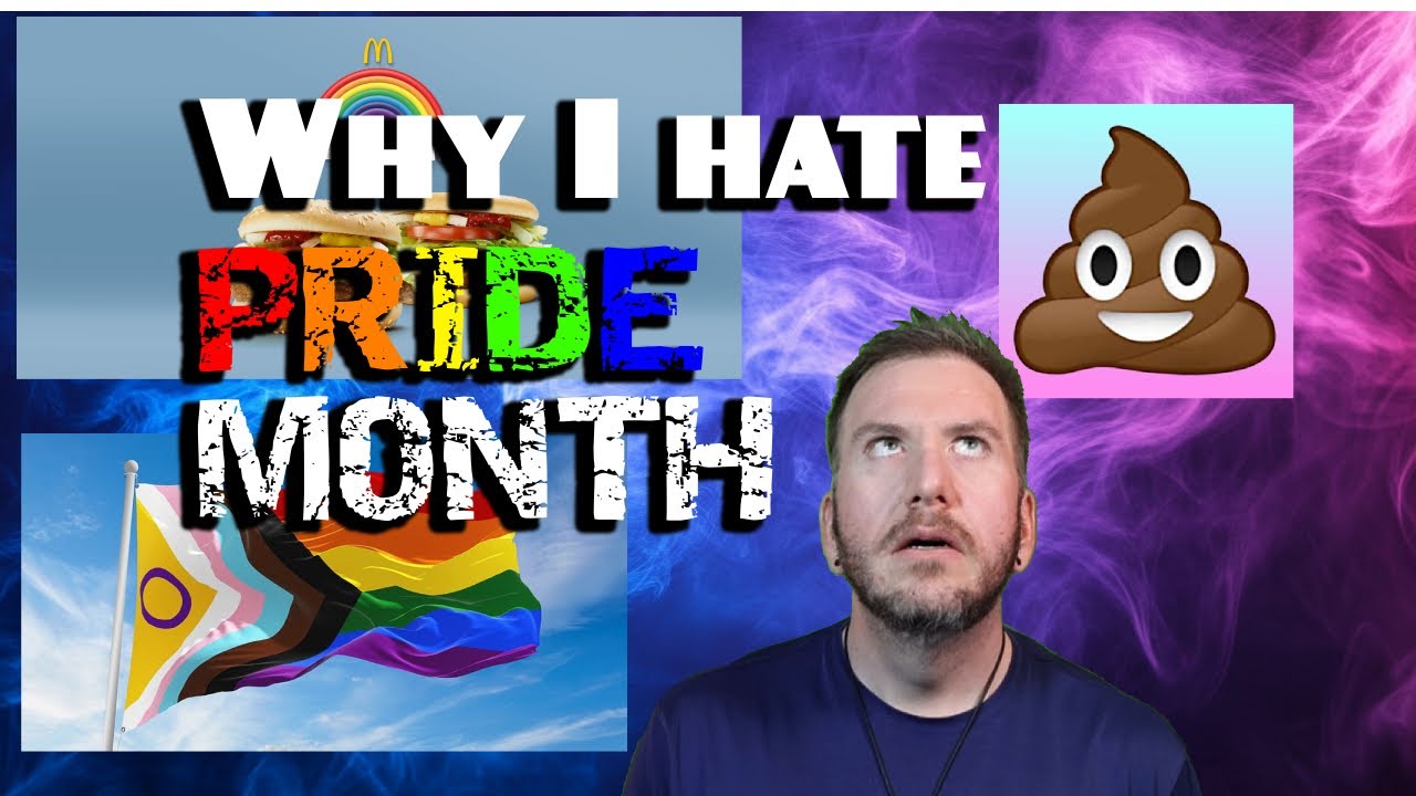 Why I HATE pride month