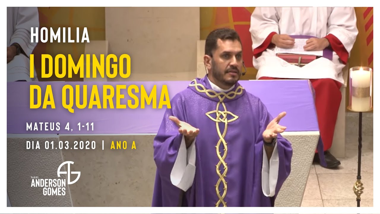 HOMILIA 1º Domingo da Quaresma (Mt 4, 1-11/Ano A) - 01/03/20