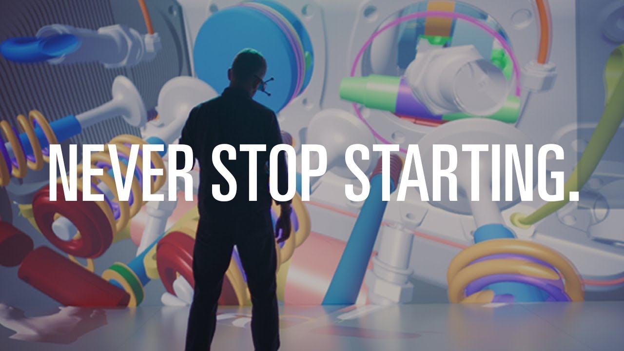 Never Stop Starting.