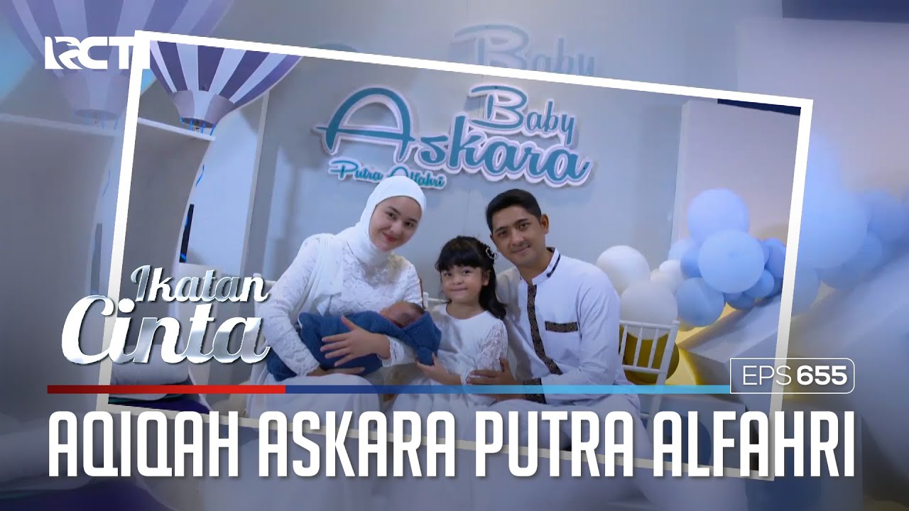 PENUH KEBAHAGIAAN😊😊 MOMEN AQIQAH ASKARA PUTRA ALFAHRI🥰 | IKATAN CINTA