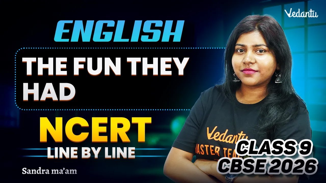 The Fun They Had | NCERT line by line | Class 9 | English | CBSE 2026  | Sandra Ma'am