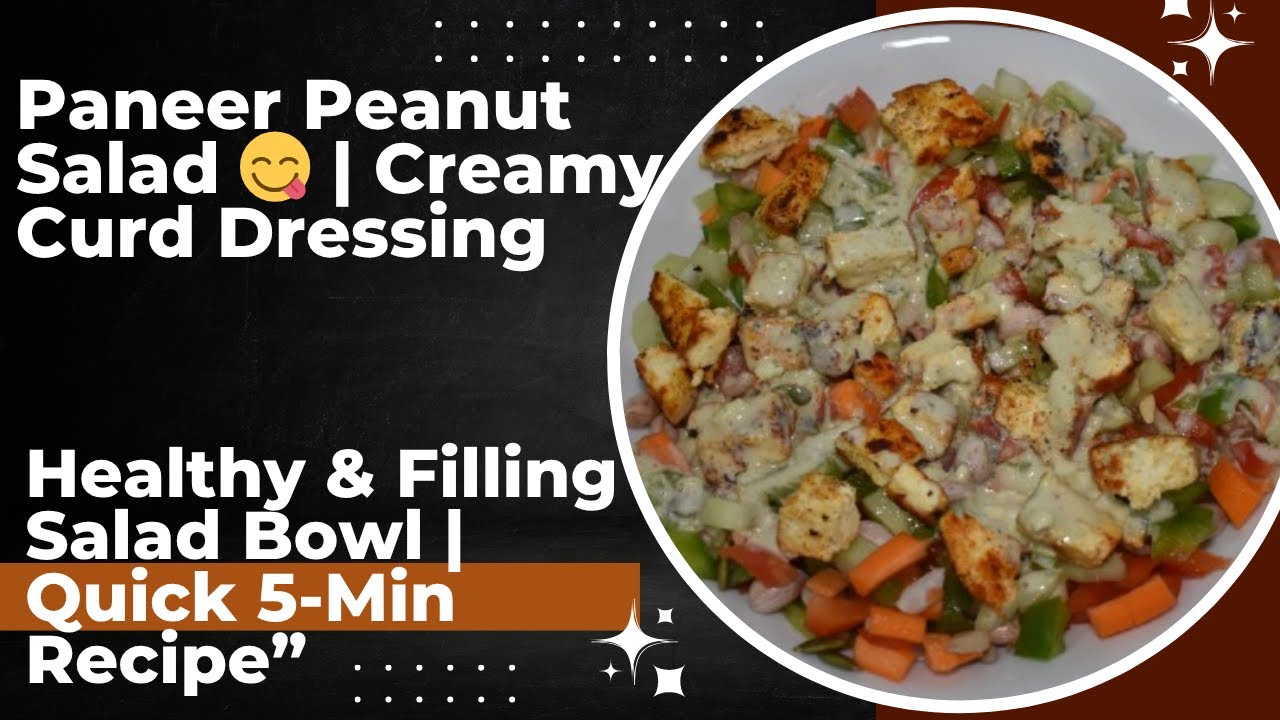 🥗 41g High Protein Paneer Peanut Salad | Weight Loss & Muscle Gain,  Healthy & Filling Salad Bowl
