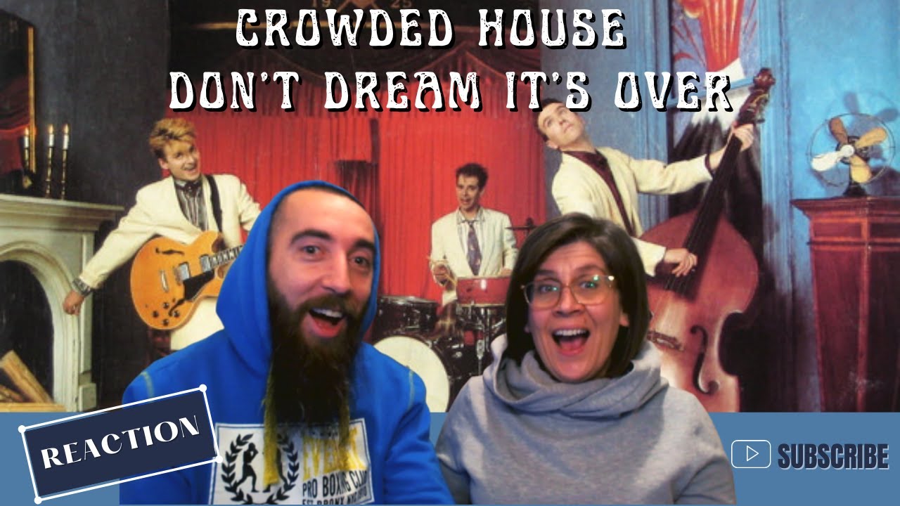 Crowded House - Don't Dream It's Over (REACTION) with my wife