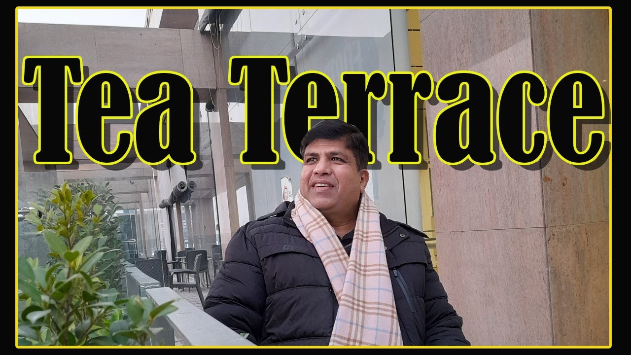 TEA TERRACE | FORTRESS STADIUM | FORTRESS SQUARE MALL | LAHORE | EVENING TEA WITH FRIENDS