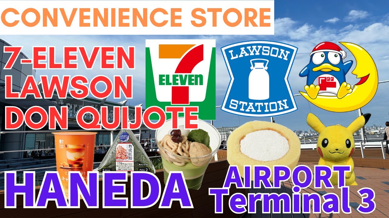 Haneda Airport Terminal 3 Convenience Store Guide🇯🇵 7-Eleven japan, Lawson, Don Quijote /TOKYO