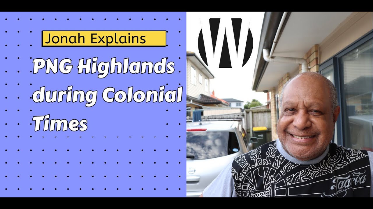 PNG Highlands during Colonial Times