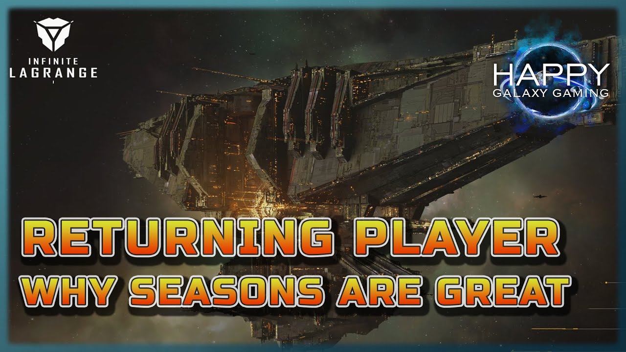 Infinite Lagrange - Returning After 6 Month Break - Why I Do Like The Concept Of Seasons