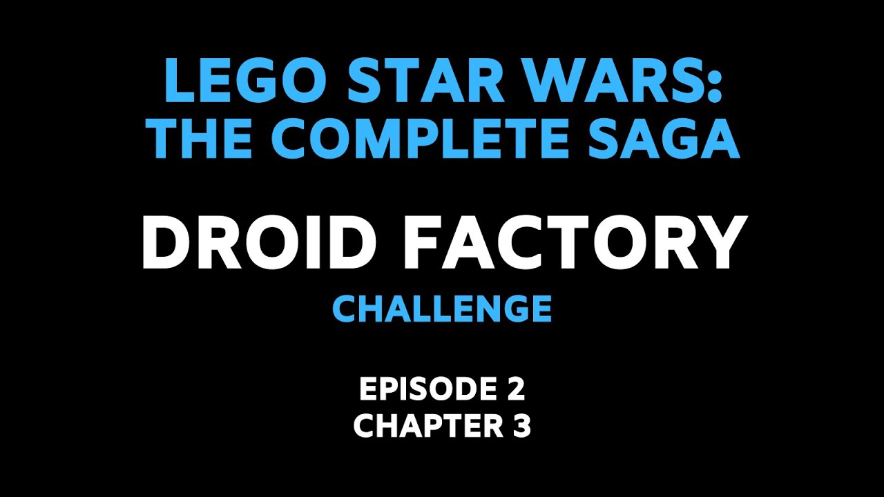 Lego Star Wars: TCS - Droid Factory - Episode 2 Chapter 3 - CHALLENGE (Blue Minikits)