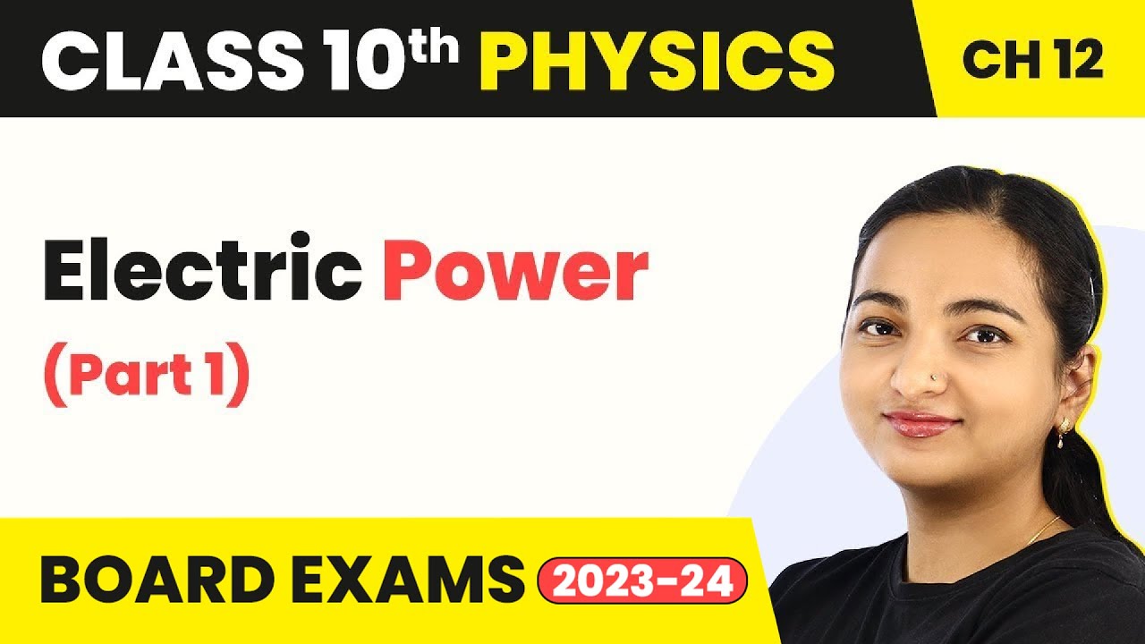 Class 10 Physics Chapter 12 | Electricity - Electric Power (Part 1)