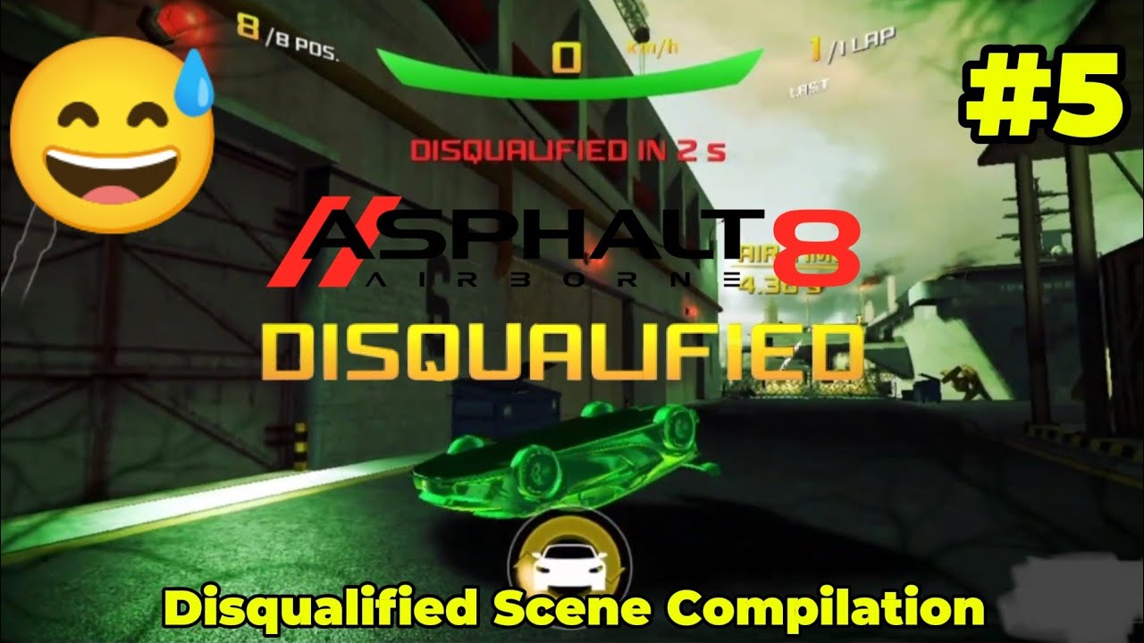 Asphalt 8 - Disqualified Scene Compilation #6