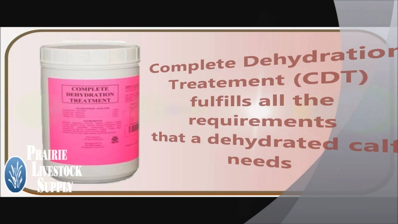 Complete Dehydration Treatment (CDT)