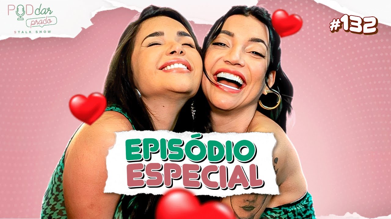 Gabi Prado e Gizelly Bicalho - PodDarPrado #132