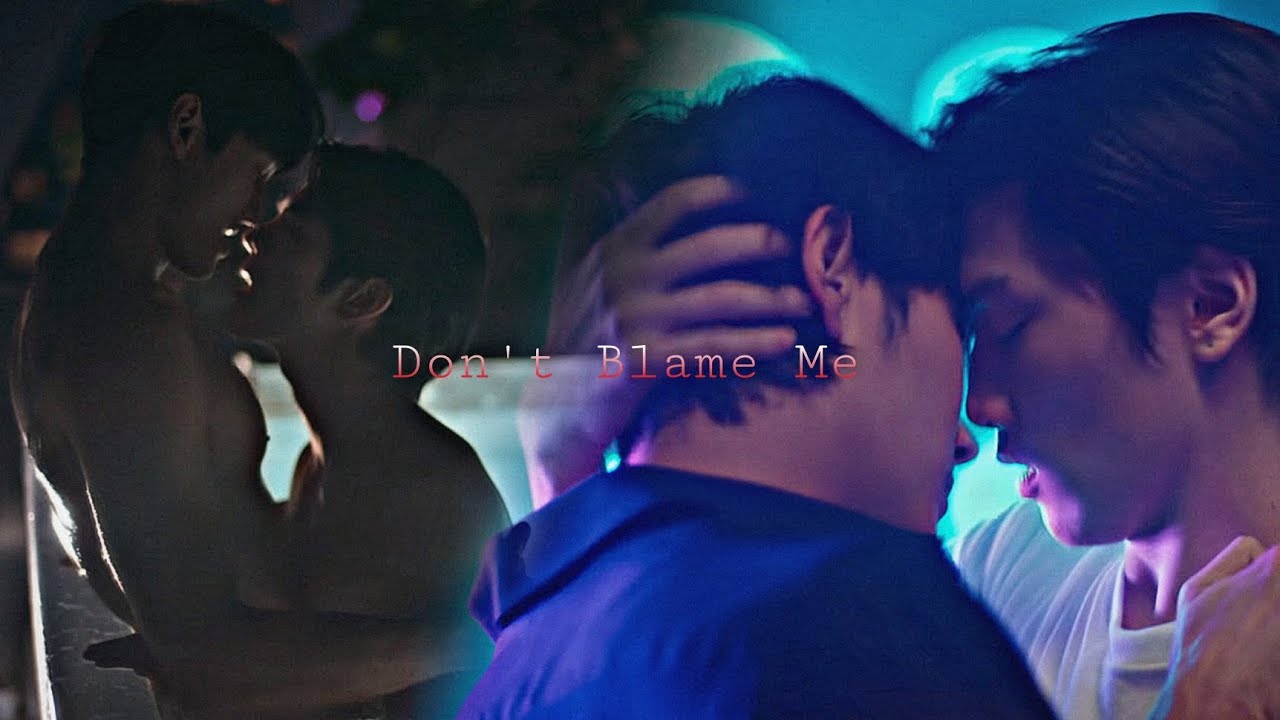 KinnPorsche x̷ VegasPete || Don't Blame Me by Taylor Swift