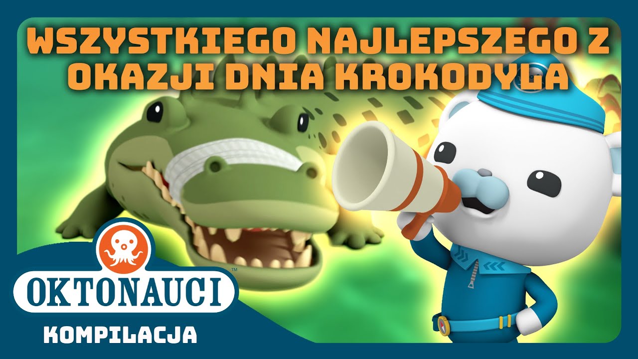 Oktonauci - 🐊 Wszystkiego najlepszego z okazji Dnia Krokodyla! 🤗 | Kompilacja | Całe odcinki