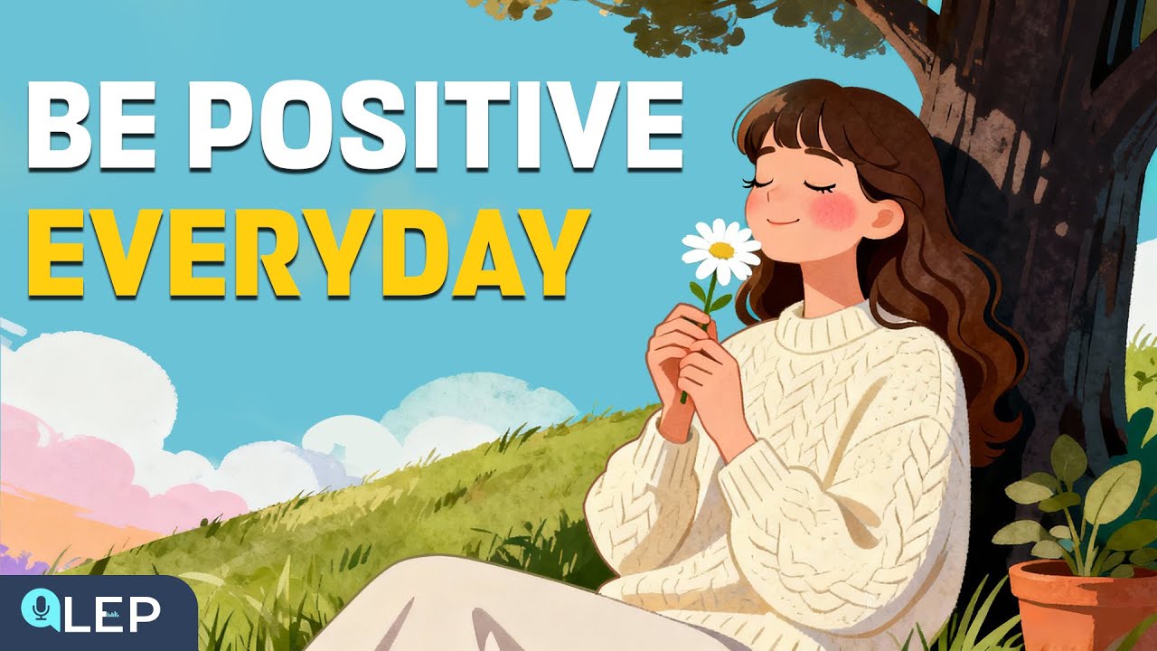 How to be Positive Everyday? | English Podcast to Learn English Speaking Practice | Beginner | A1-A2