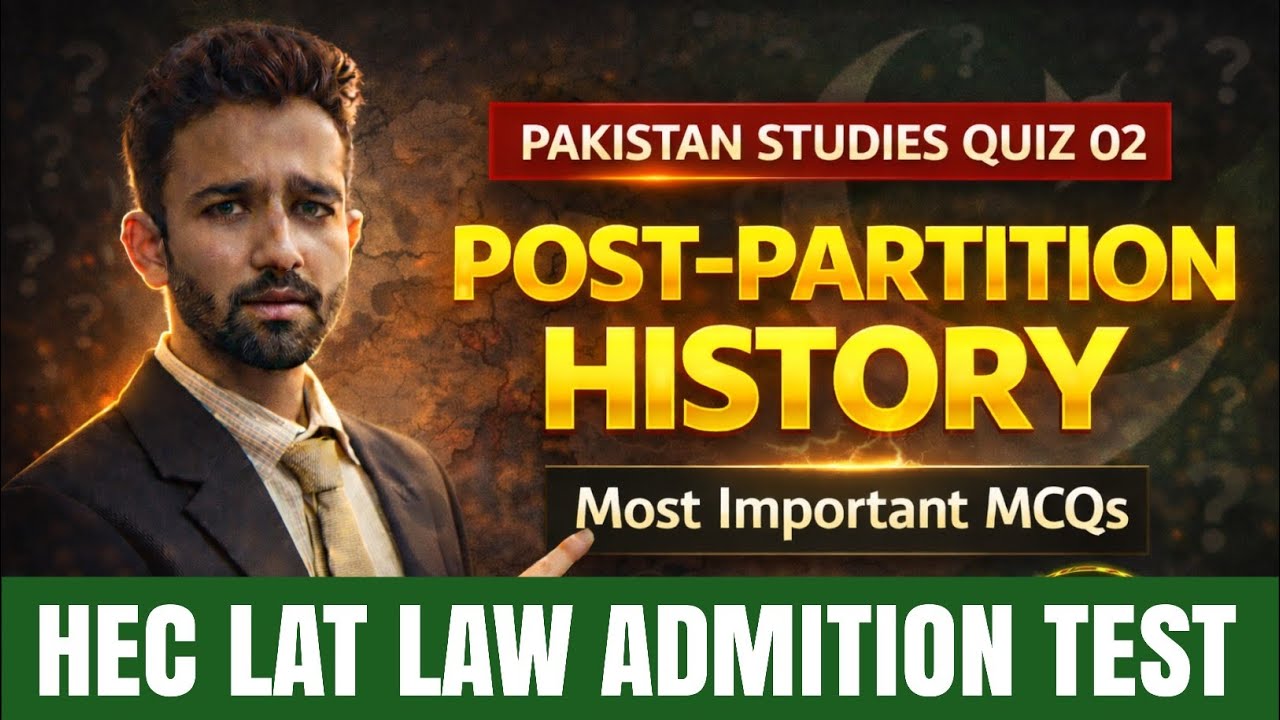 Law Admission Test 2026 | Pakistan Studies Quiz 02 | Post-Partition History Most Important MCQs