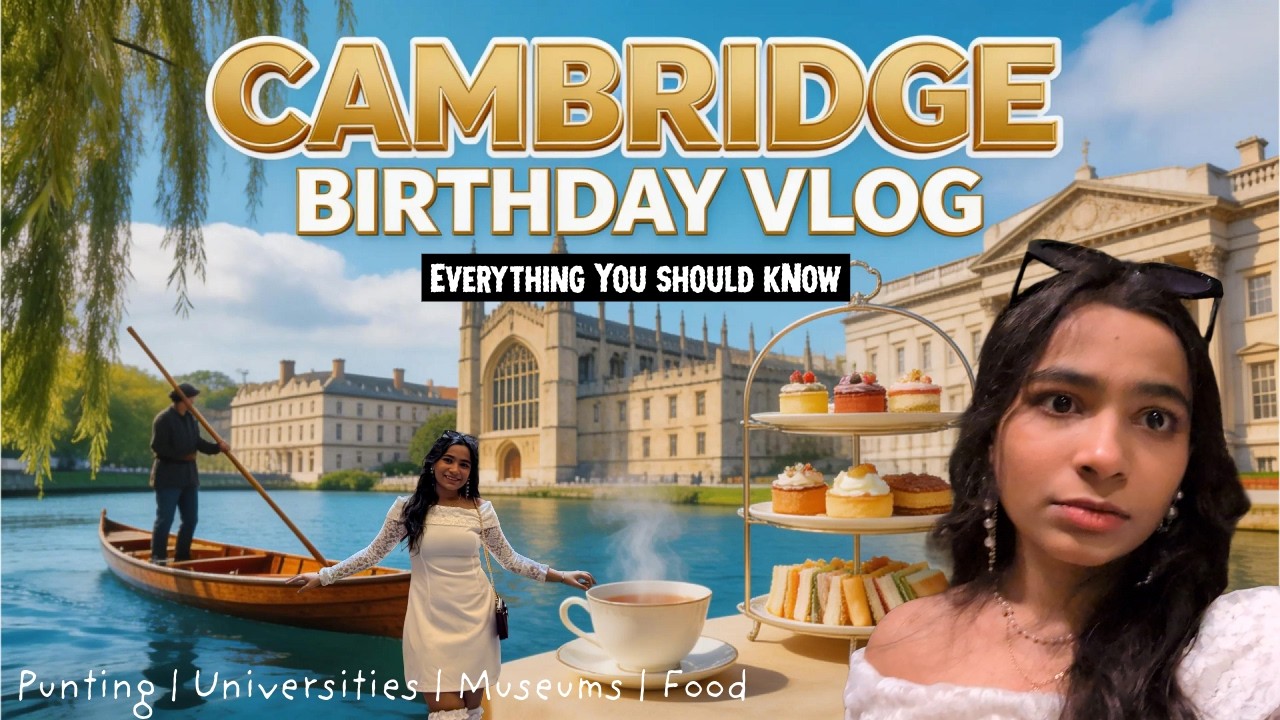 Spend my Birthday with me in Cambridge 🎂🏛️ | Full Itinerary | Day Trip From London #cambridge