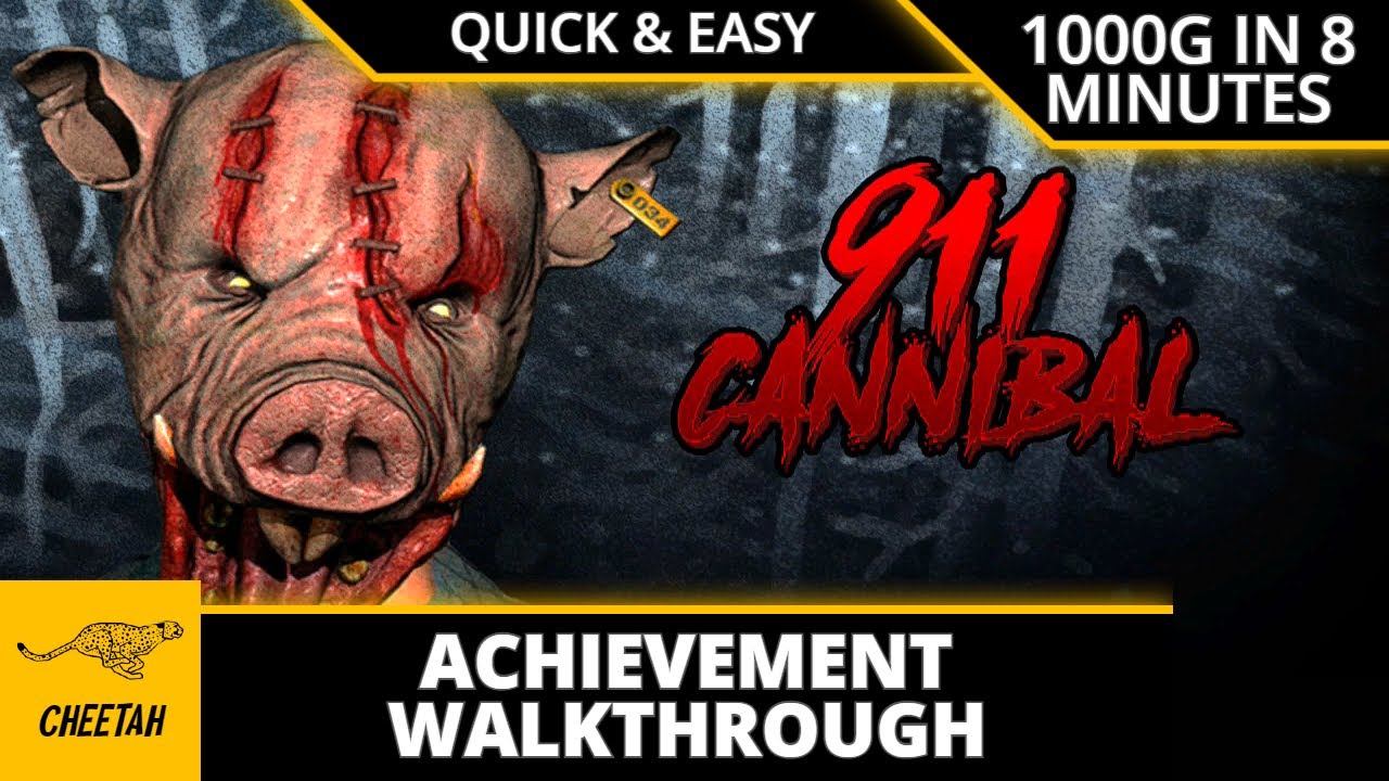 911: Cannibal - Achievement Walkthrough (1000G IN 8 MINUTES) QUICK & EASY!