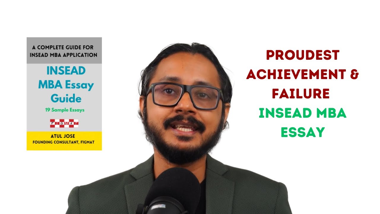 Proudest Achievement & Failure - INSEAD MBA Essay