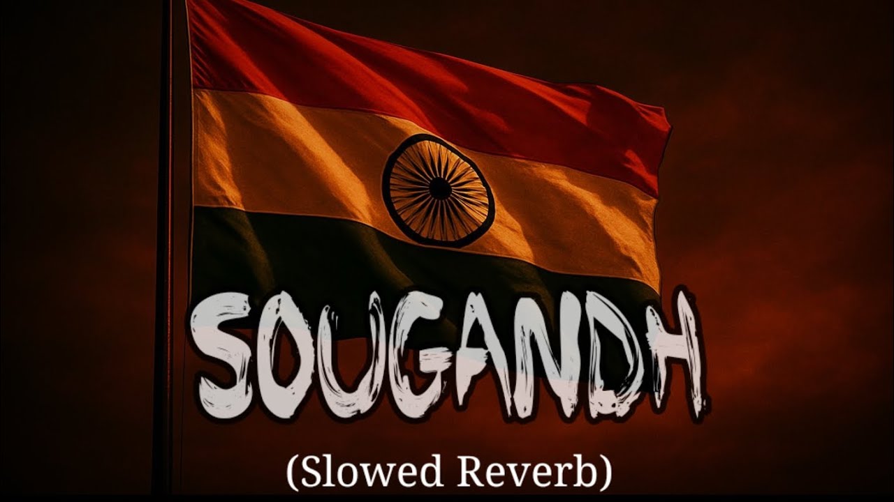 Sougandh Mujhe Is Mitti Ki | Slowed + Reverb | Sukhwinder Singh | Patriotic Lofi