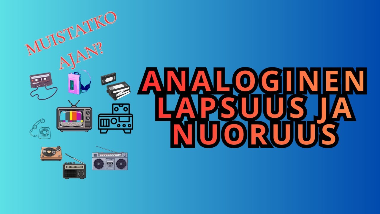 Analoginen lapsuus ilman kaukosäädintä
