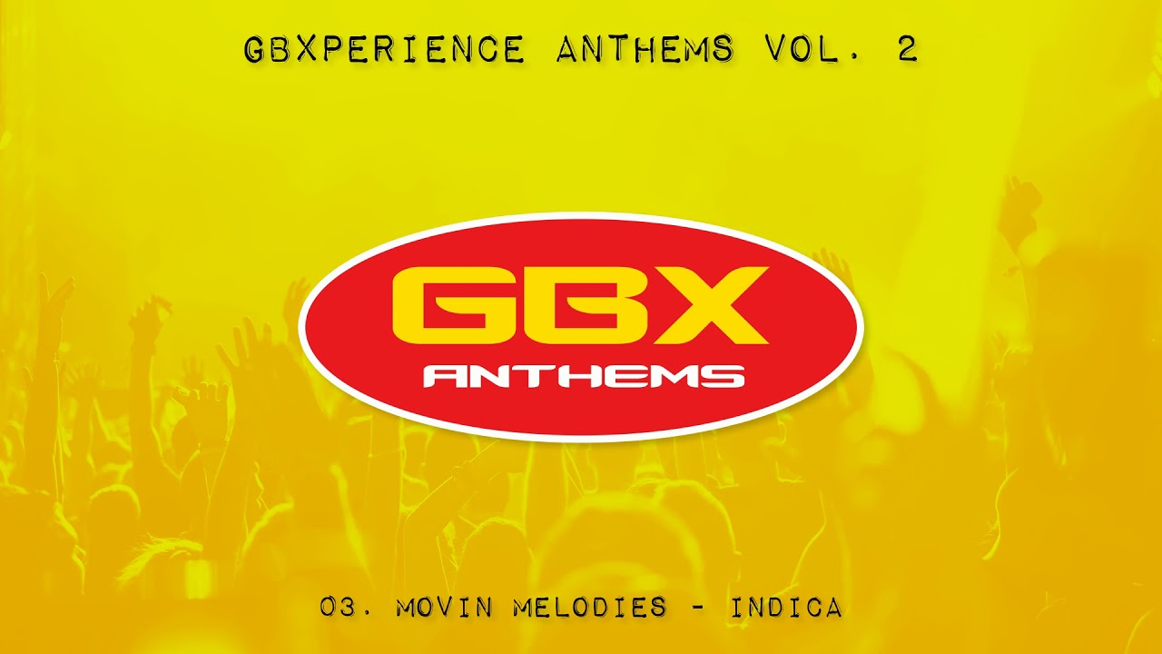 GBXperience Anthems Volume 2 - 03 - Movin Melodies - Indica