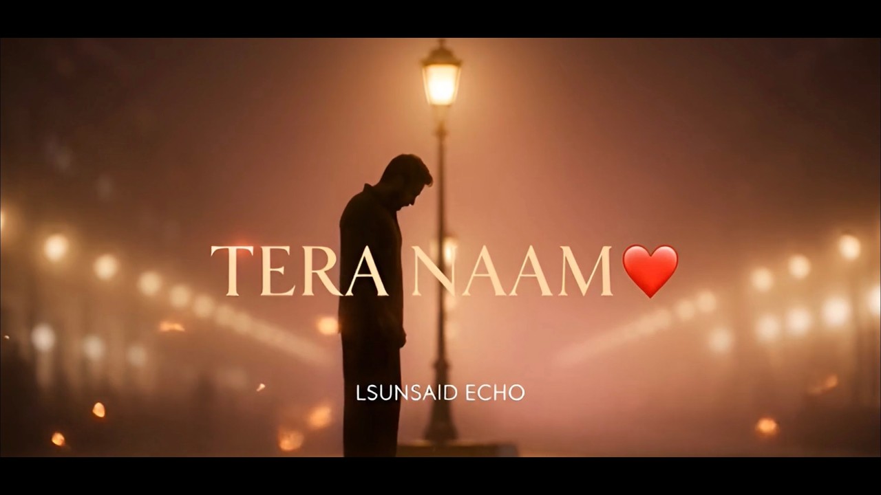 Tera Naam ❤️ | New Hindi Love Song 2026 | LSUNSAID ECHO