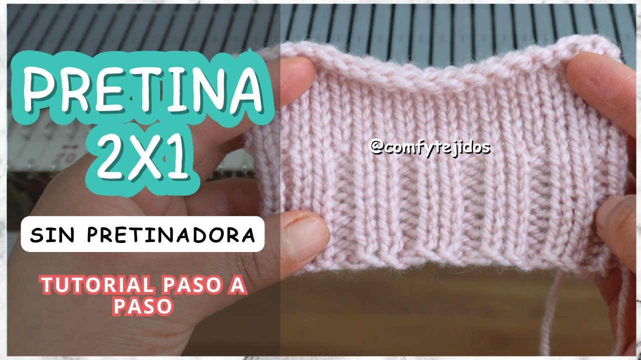 ¿Cómo tejer PRETINA 2x1 sin pretinadora? Tejido a Máquina | Comfy Tejidos