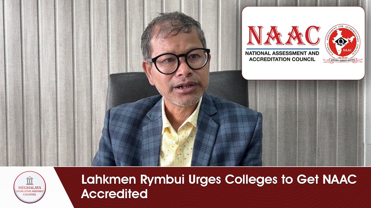 Lahkmen Rymbui Urges Colleges to Get NAAC Accredited