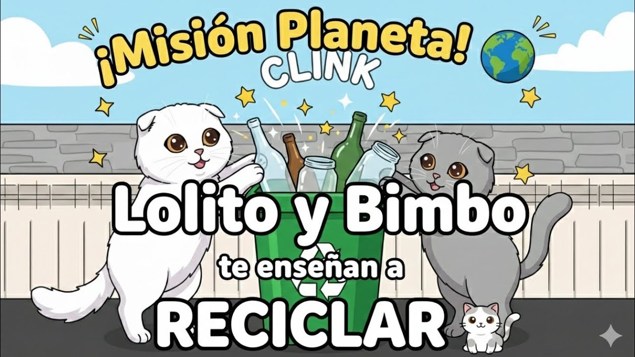 ¡Misión Planeta! 🌍 Lolito y Bimbo te enseñan a RECICLAR 🐈🐾
