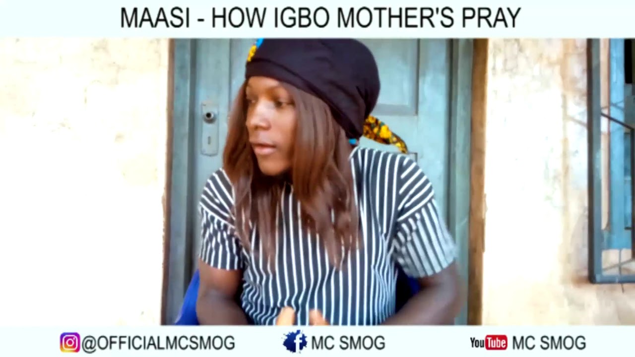 Watch and See How Igbo Womens Pray (Maasi Comedy)