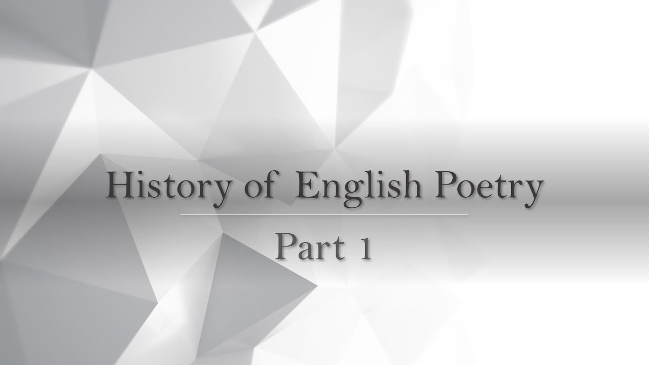 History of English Poetry - Part 1
