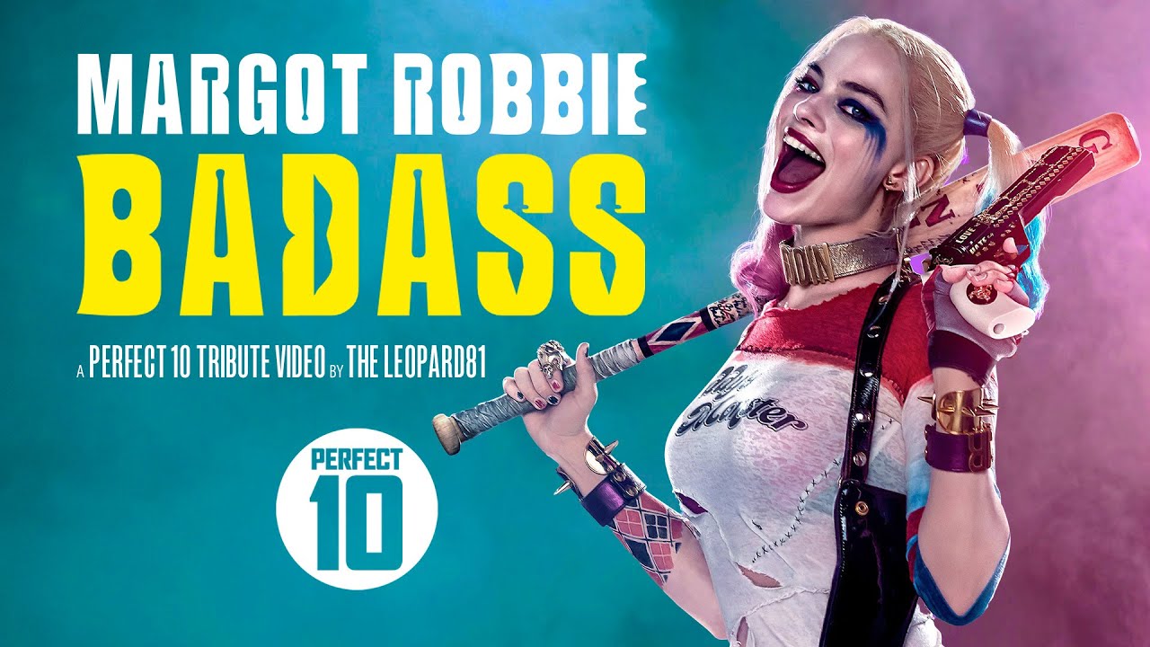 Margot Robbie Badass Tribute