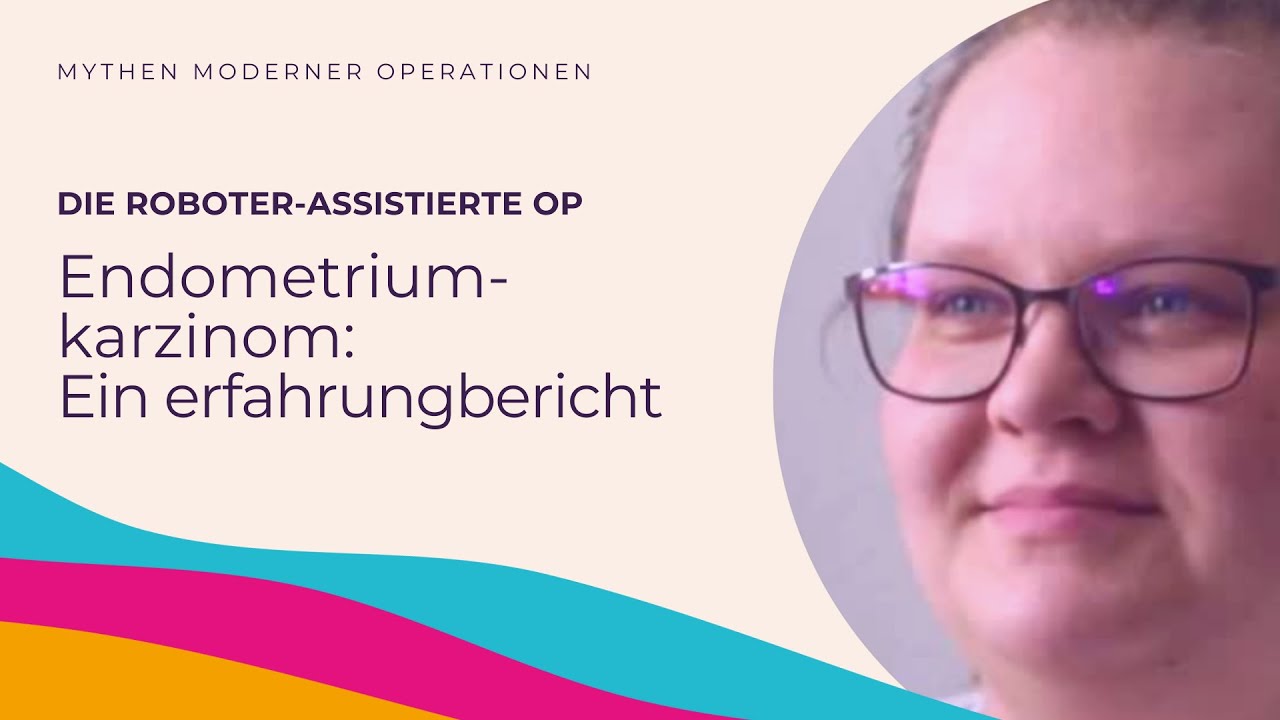 Mythen moderner Operationen. Endometriumkarzinom: Ein Erfahrungbericht