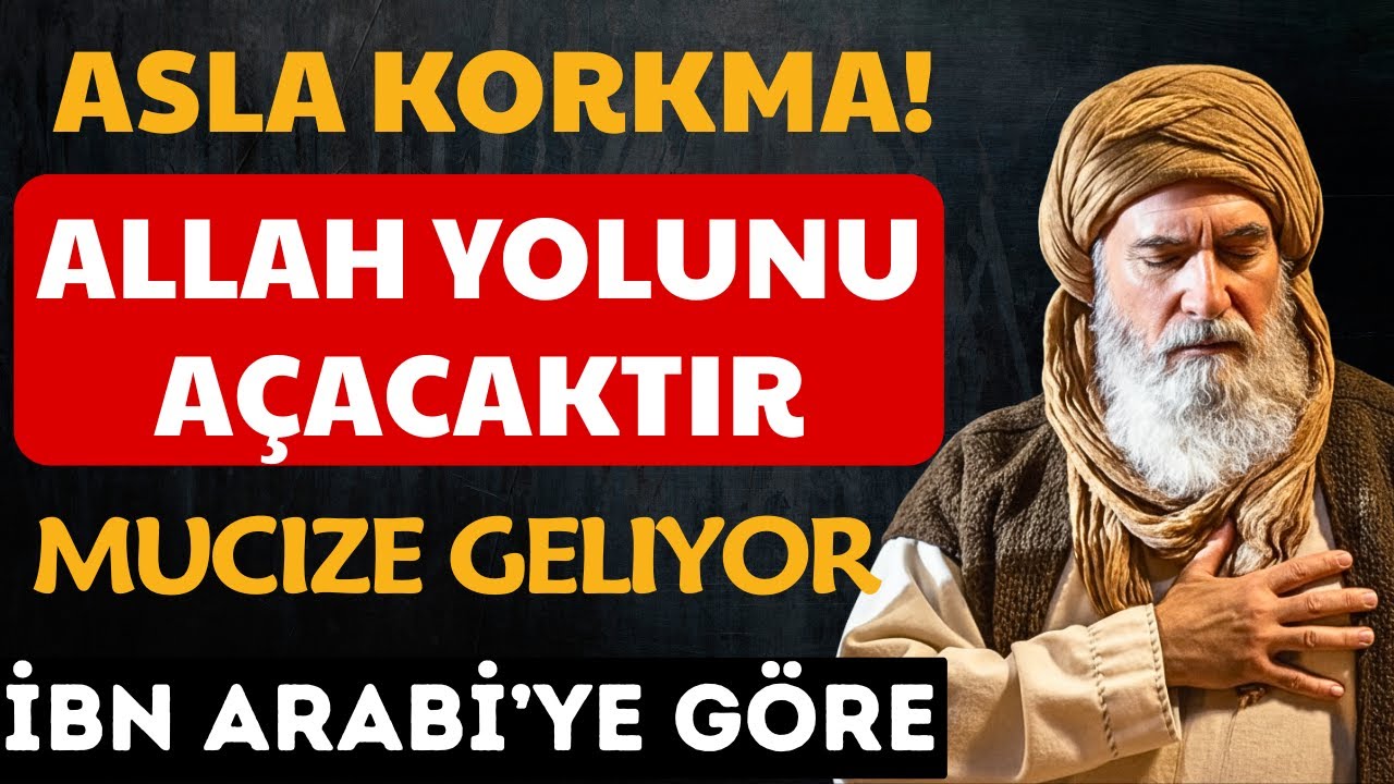 DİRENME! Akışa bırak, kader seni en hayırlısına götürüyor - İnan! İbn Arabi