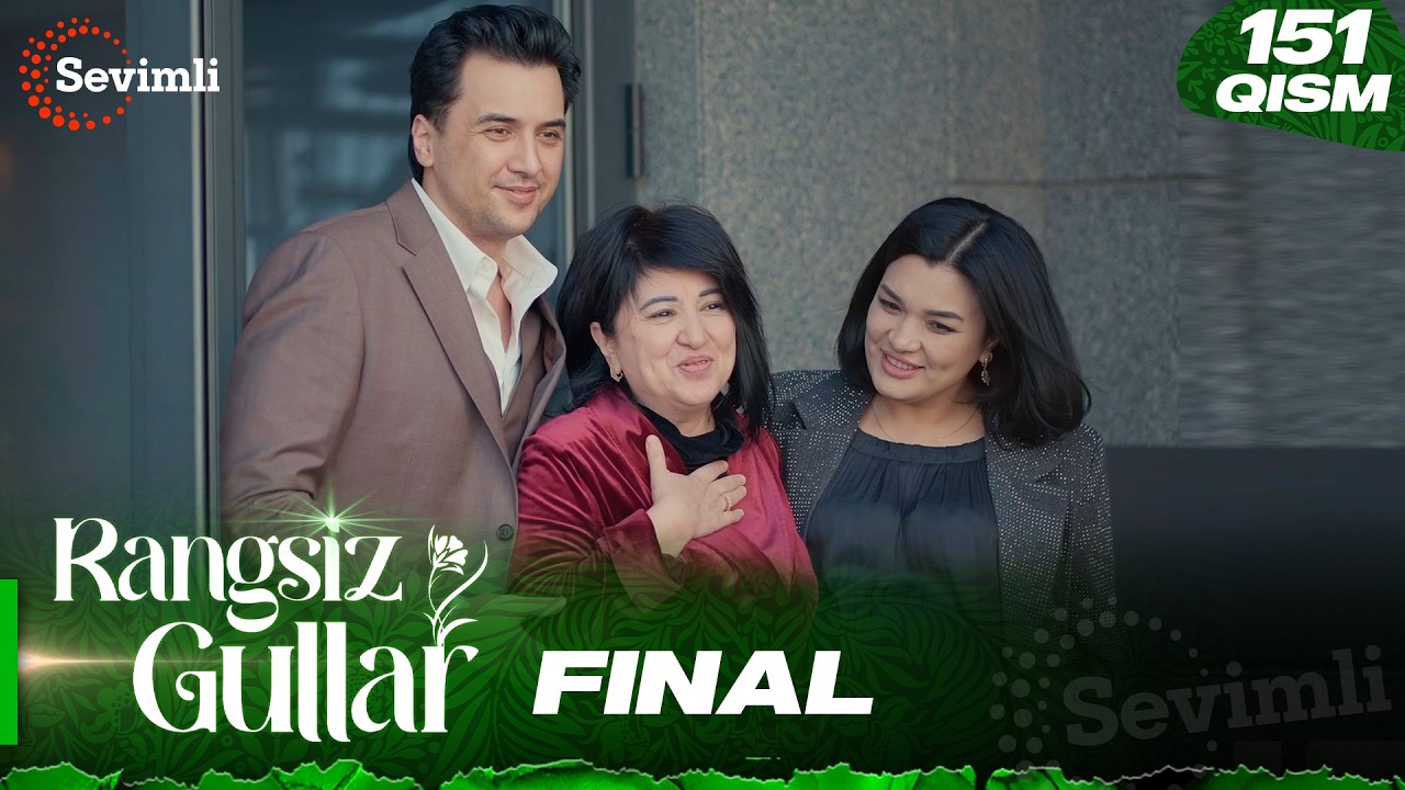 Rangsiz gullar 151-qism Final (milliy serial) | Рангсиз гуллар 151-қисм  Финал (миллий сериал)
