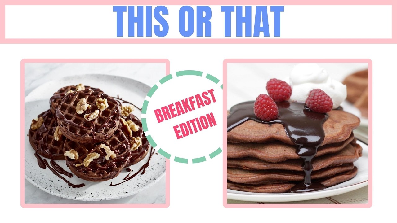 THIS OR THAT - BREAKFAST EDITION - PART 1