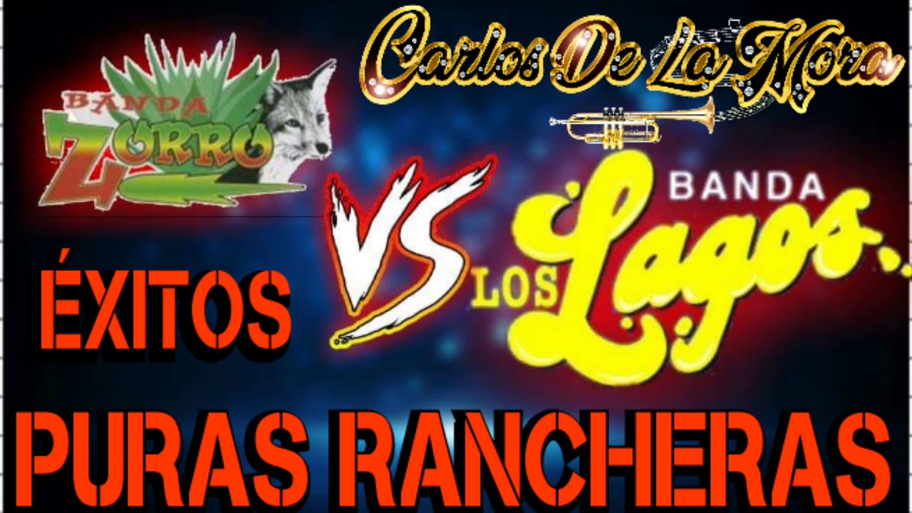 banda zorro y banda los lagos y Carlos De La Mora... puras ranchera.