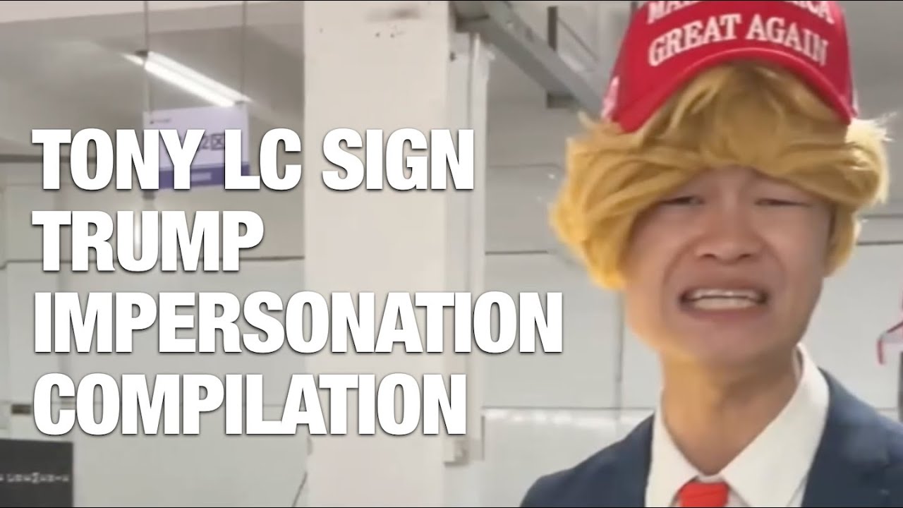 Tony LC Sign Donald Trump Compilation