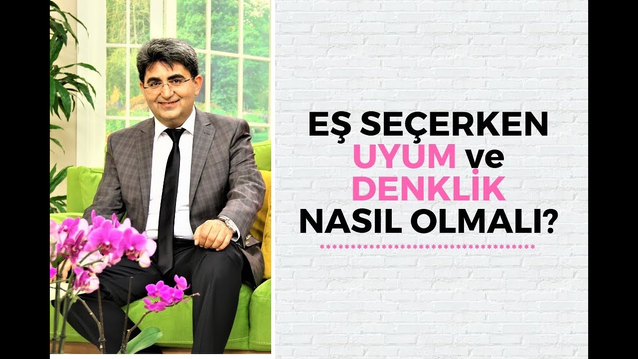 EŞ SEÇERKEN UYUM VE DENKLİK NASIL OLMALI?